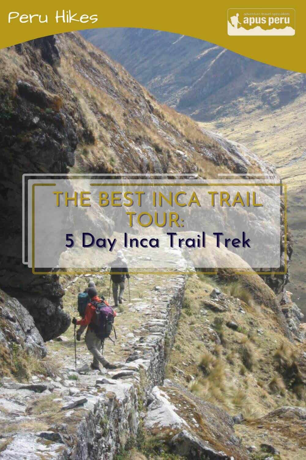 The Best Inca Trail Tour 5 Day Inca Trail Trek